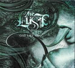 The Lust : One Life Ago